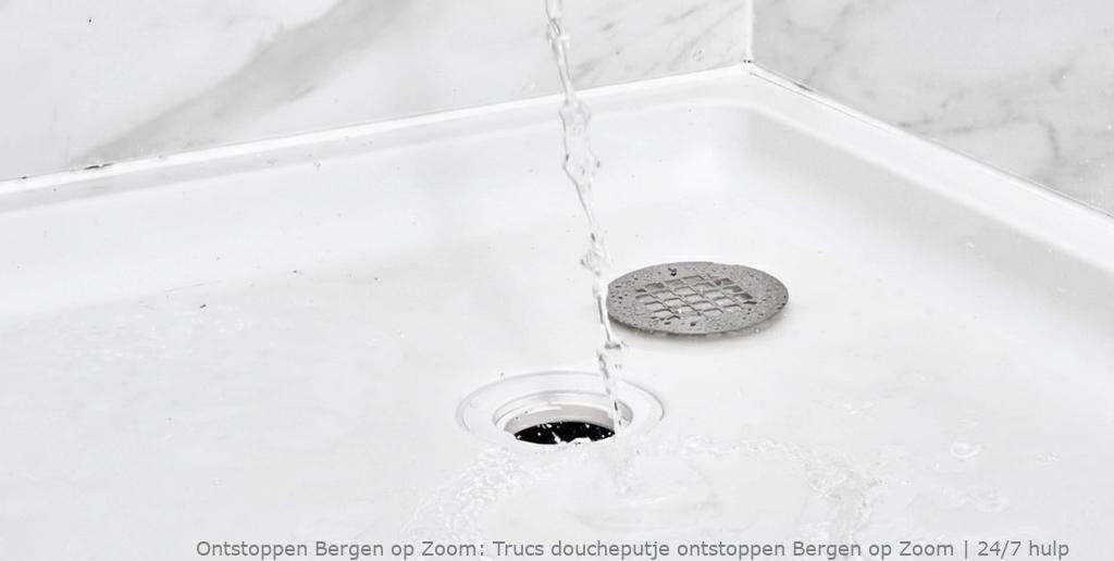 Trucs doucheputje ontstoppen Bergen op Zoom | 24/7 hulp